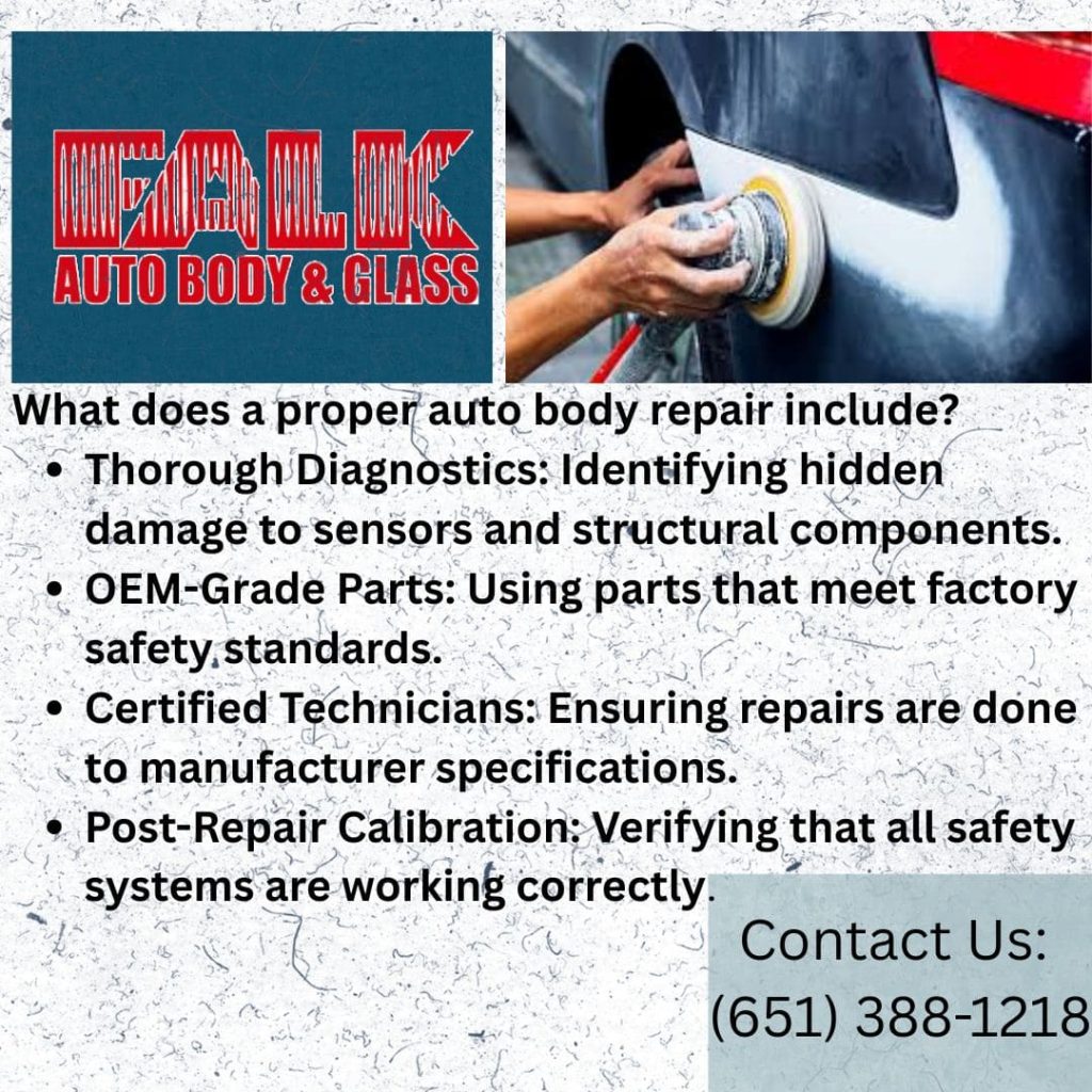 Falk Auto Body & Glass explains proper auto body repair: Thorough diagnostics, OEM-grade parts, certified technicians, and post-repair calibration for safety systems.